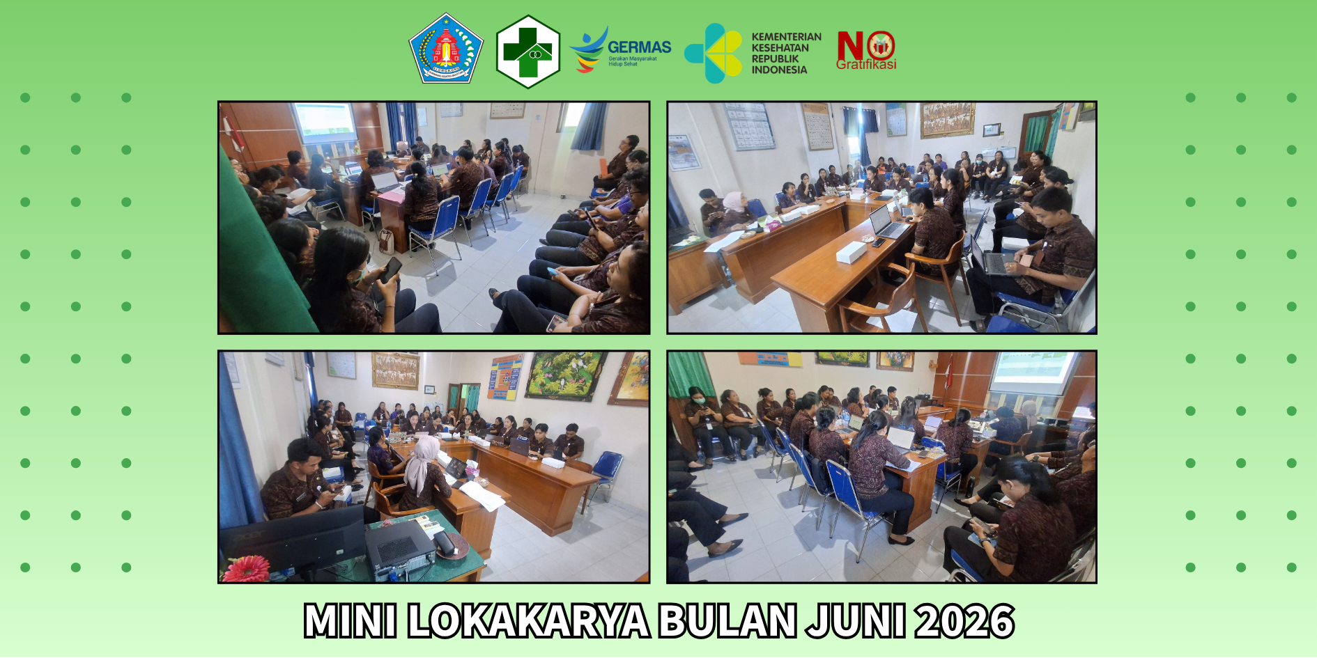 Pelaksanaan Mini Lokakarya Bulan Juni UPTD. Puskesmas Dawan II
