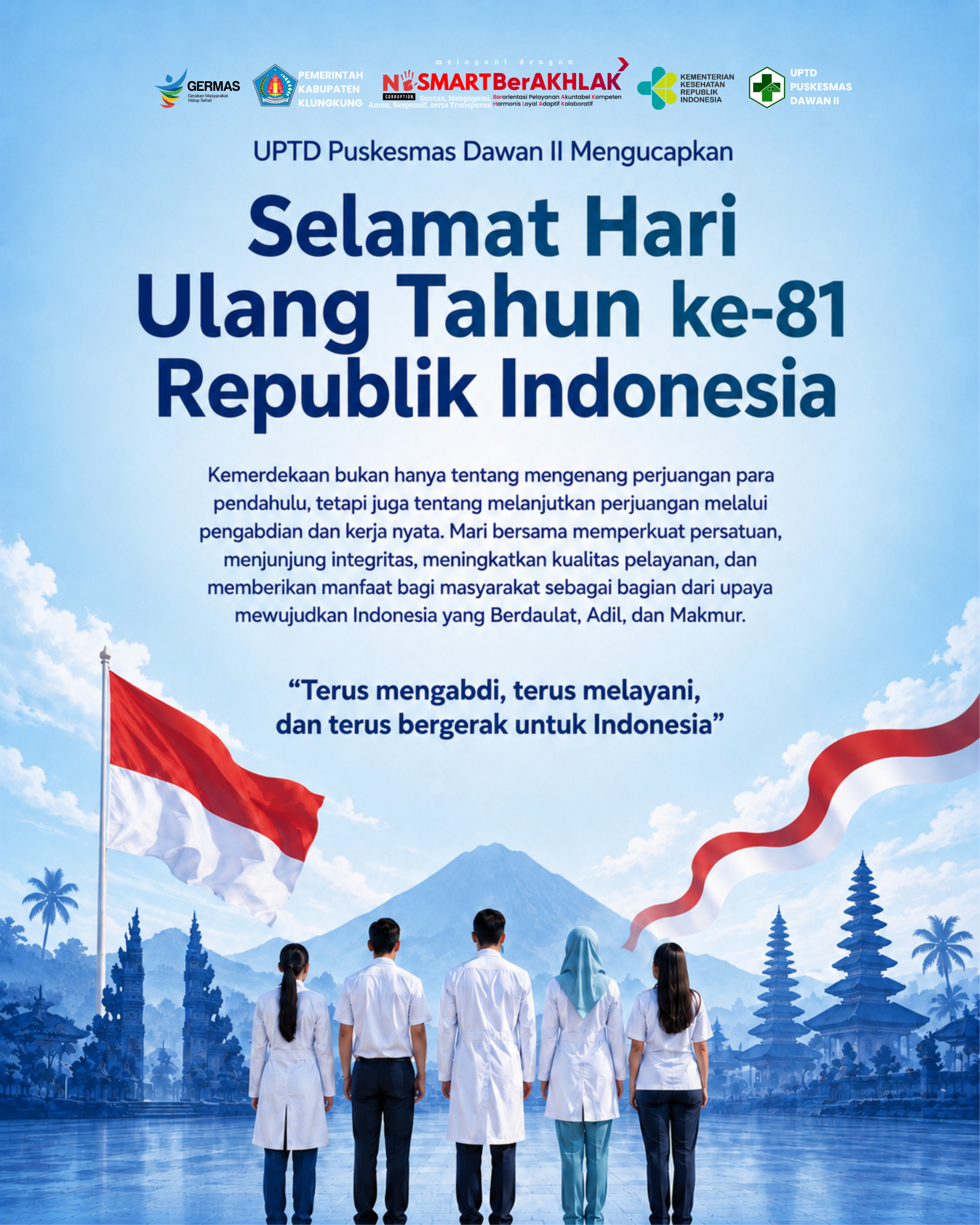 Menjaga Nyala Semangat Kemerdekaan: Mengabdi dan Berkarya untuk Indonesia Maju